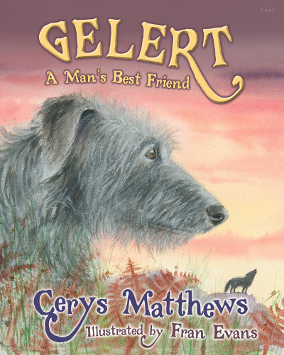 Llun o 'Gelert - A Man's Best Friend' 
                              gan Cerys Matthews
